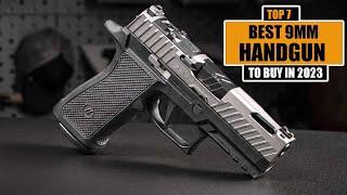 Top 7 Best 9mm HANDGUNS You Should Get In 2023