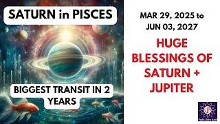 SATURN in PISCES (March 29, 2025 - June 3, 2027) Remedies for all 12 Signs