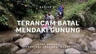 GUNUNG GANDANG DEWATA - Atap Negeri Sulawesi Barat #1