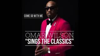 OMAR WILSON - Come Go With Me