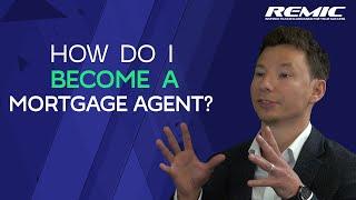 How Do I Become a Mortgage Agent?