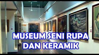 MUSEUM SENI RUPA DAN KERAMIK