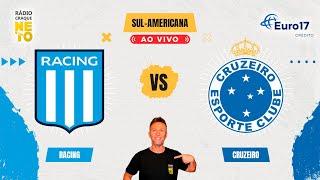 Racing (ARG) x Cruzeiro | AO VIVO | Copa Sul-Americana 2024 | Rádio Craque Neto