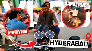 HYDERABAD IS NOT FOR BEGINNERS | HAMILTONS OF HYDERABAD  *MOTOVLOG*