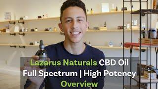 Lazarus Naturals CBD Oil | Overview | High Potency