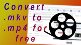 How to convert mkv to mp4 for free using handbrake