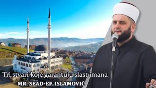 Tri stvari koje garantuju slast imana- mr. Sead-ef. Islamović džemat Ivanča