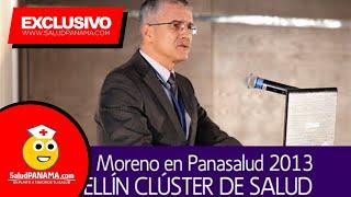 Medellín Ciudad Cluster y Turismo Médico por Dr. Adolfo Moreno Gallego en Panasalud 2013