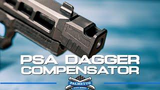 NEW | PSA Dagger Compensator - Palmetto State Armory