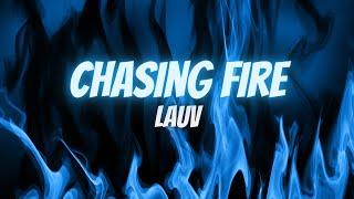 Lauv - Chasing Fire (Lyrics)