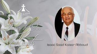 Funeral Service for Isaac Saad Kaisar Abboud | Friday 13th of December 2024 at 10:00 am