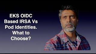 Comparing Pod Identities and IRSA in EKS