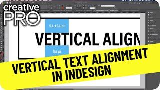 InDesign How-To: Set Vertical Text Alignment (Video Tutorial)