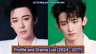 Liu Yu Ning and Chang Hua Sen | Profile and Drama List (2024 - 20??) |