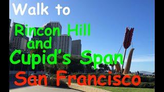 Virtual San Francisco - Walks around the Waterfront to Rincon Hill and Cupid's Span