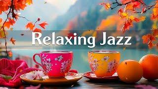 Beautiful Relaxing Jazz Music  Happy Coffee Piano Jazz & Bossa Nova for Morning Cafe