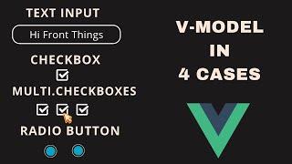 Vue.js 3 | Two-Way Data Binding  with V-Model in 4 Cases