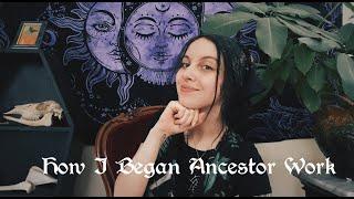 How I Began Ancestor Work