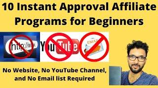 10 Instant Approval Affiliate Programs for Beginners.