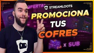 PROMOCIONA TUS COFRES DE STREAMLOOTS 