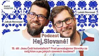 Jsou Češi kolonialisté? Proč považujeme Slováky za svůj klon a po jakých územích toužíme?