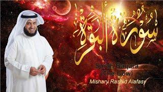 Surah 002 Al Baqara (The Cow) - Mishary Rachid Alafasy | سورة البقرة - مشاري راشد العفاسي