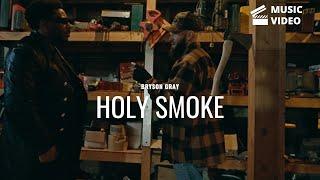 Bryson Gray x Tyson James - Holy Smoke [Music Video] 2/12