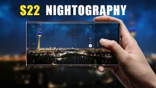 Amazing Night Photos with S22 & S22 Ultra