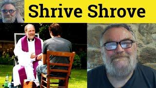  Shrive Meaning - Shrive Defined - Shrove Examples - Shrive Definition Formal Shrive Shrove Shriven