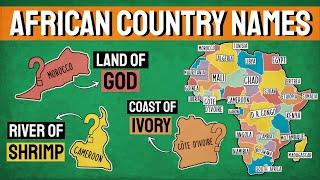 How Did Each African Country Get Its Name