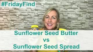 Friday Find | Sunflower Seed Butter vs Spread | Trader Joe's Find