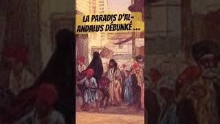 Al-Andalus : Vérités Cachées sur une Époque Controversée