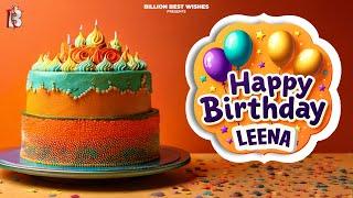 Leena Happy Birthday - Happy Birthday Video Song | Birthday Songs With Names #billionbestwishes