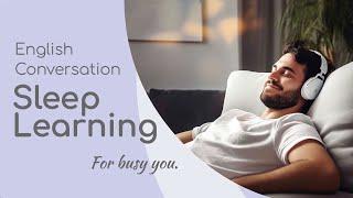 Sleep Learning English Daily conversation - English listening For intermediate level learners