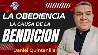 DANIEL QUINTANILLA (LA OBEDIENCIA CAUSA DE LA BENDICION)