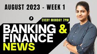 Finance & Banking News | Weekly Current Affairs 2023 | July 2023