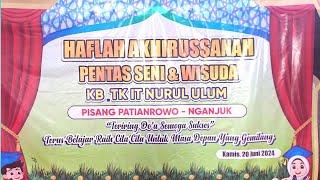 Live Haflah Akhirussanah, Pentas Seni & Wisuda KB, TK IT Nurul Ulum Pisang Patianrowo, Nganjuk
