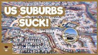 American Suburbs Are The Worst, Heres Why