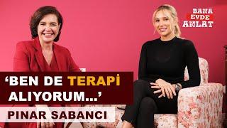 PINAR SABANCI | BANA EVDE ANLAT