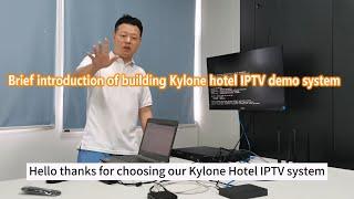 Brief introduction of building Kylone hotel IPTV demo system