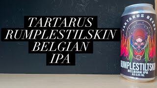 Tartarus Rumplestiltskin Belgian IPA , Tartarus Beers , British Craft Beer Review