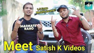 Meet @SatishKVideos | 1.5 Crore Monthly Income? @TechnicalExpertBaba