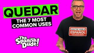 The 7 Most Common Uses of the Spanish Verb "Quedar"