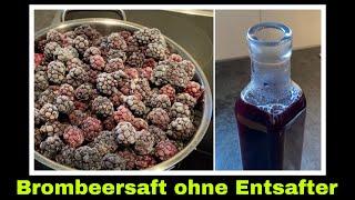 Brombeersaft ohne Dampfentsafter | Brombeeren entsaften | Selbstversorgung: Saft