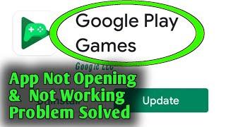 How to Fix Google Play Games Not Opening & Not Working in Android Problem Solved