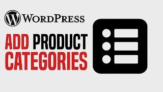 How To Add Product Categories To Your Website In WordPress | Easy For Beginners (2025)