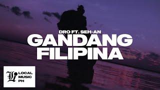 DRO - Gandang Filipina (feat. Seh-an)