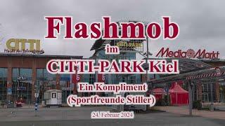 Flashmob im Citti-Park Kiel - Ein Kompliment (Sportfreunde Stiller)