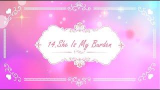 【Yeloli Season4】14  She is my Burden