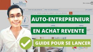 Auto-entrepreneur en achat revente: comment se lancer?